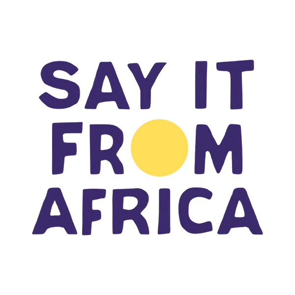 Say It From Africa